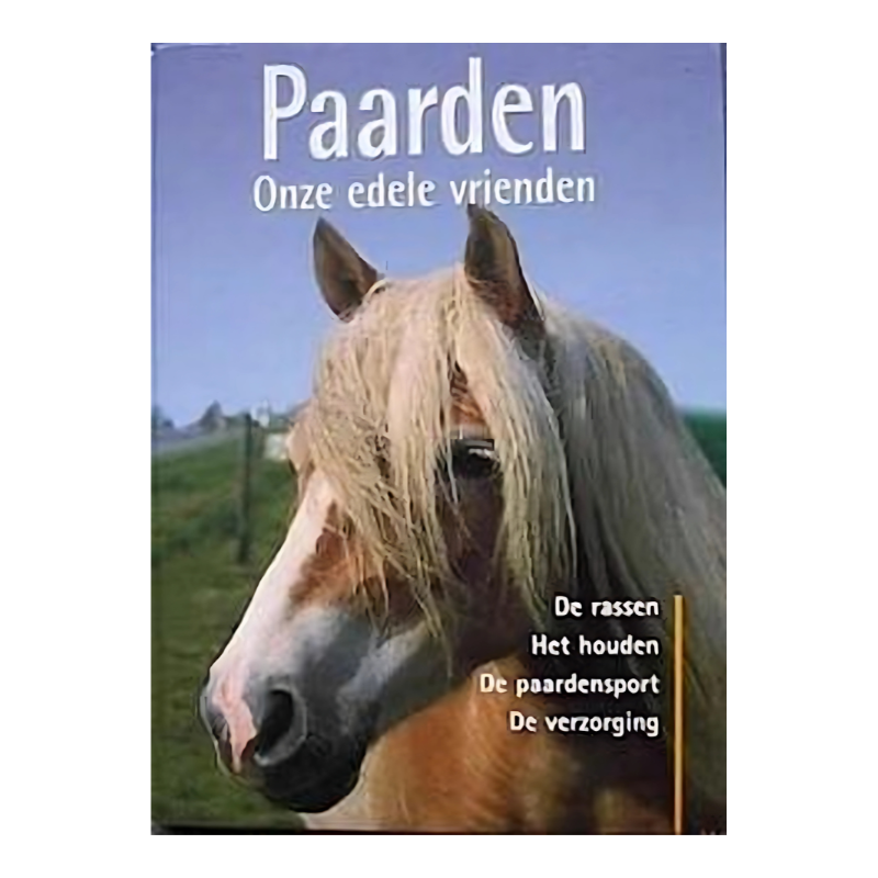 Paarden Onze Edele Vrienden